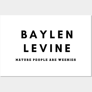 Baylen Levine - Mature People Are Weenies Posters and Art